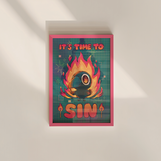 It's Time To Sin 4x6" Print