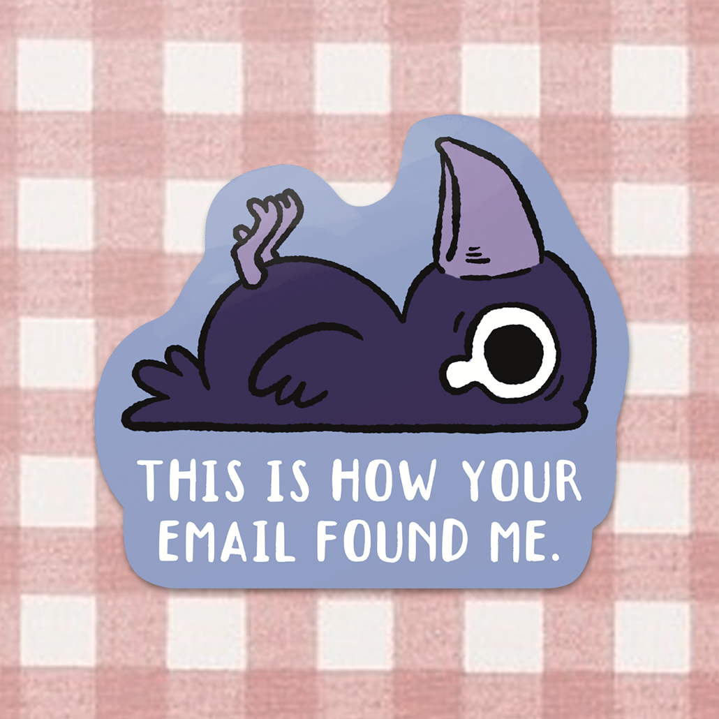 This Is How You Email Found Me Sticker