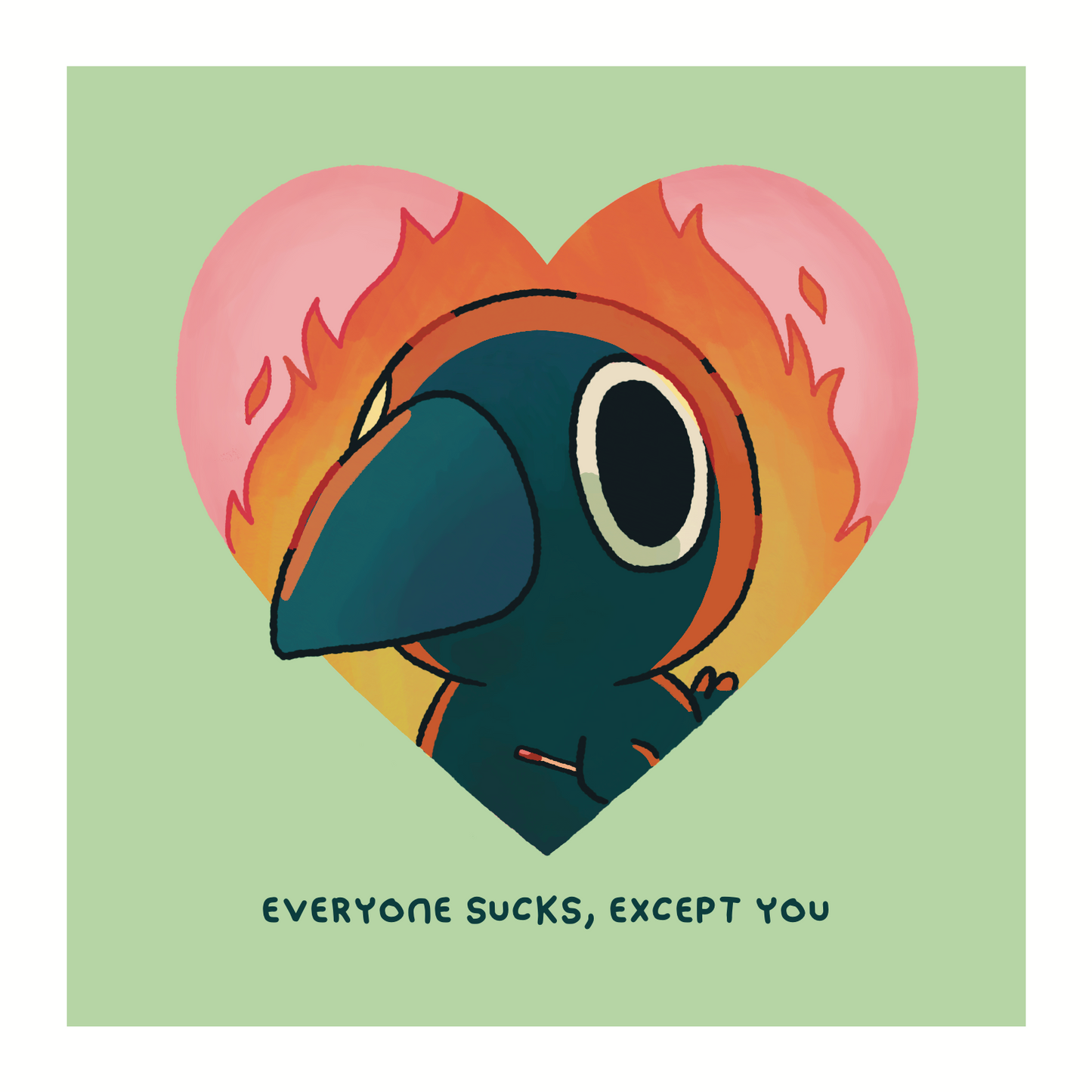 Everyone Sucks, Except You