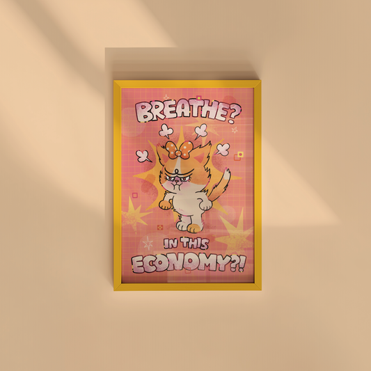 Breathe? In This Economy?! 4x6" Print