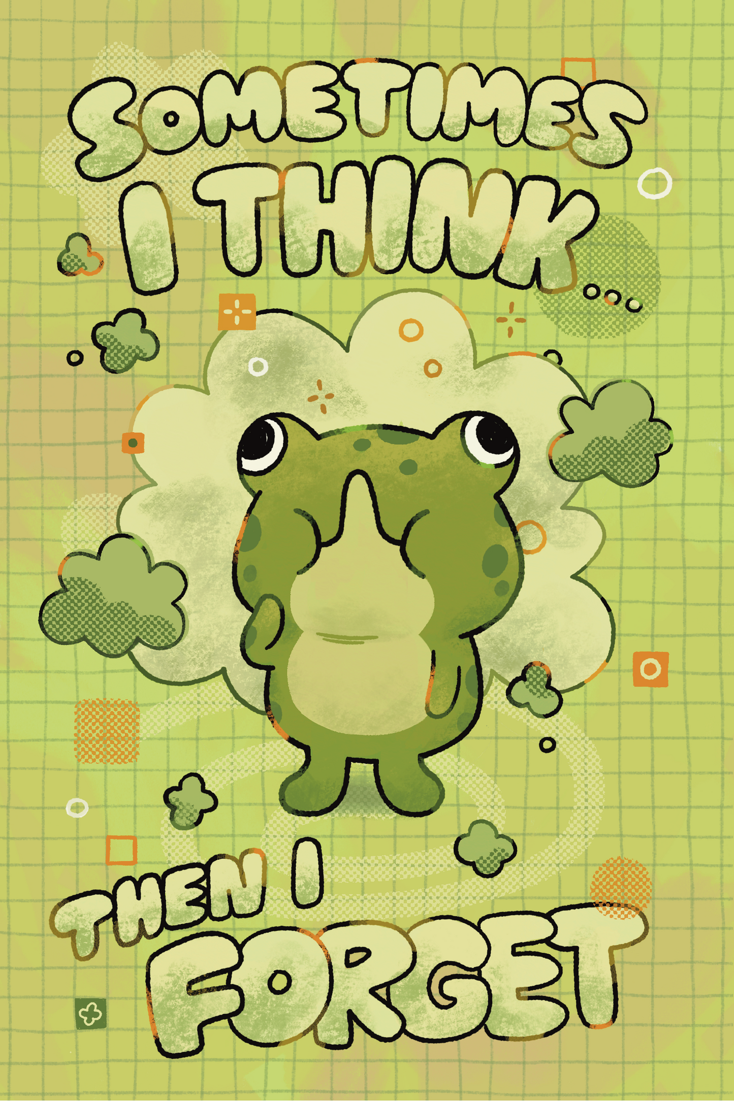 Sometimes I think... Then I Forget 4x6" Print