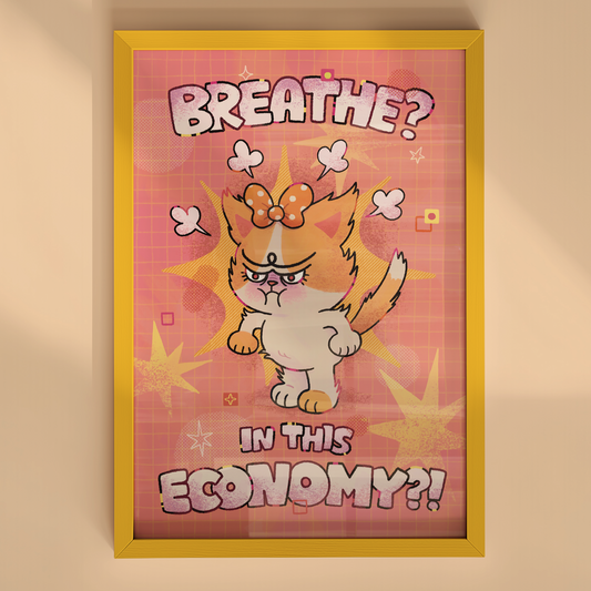Breathe? In This Economy?! 4x6" Print
