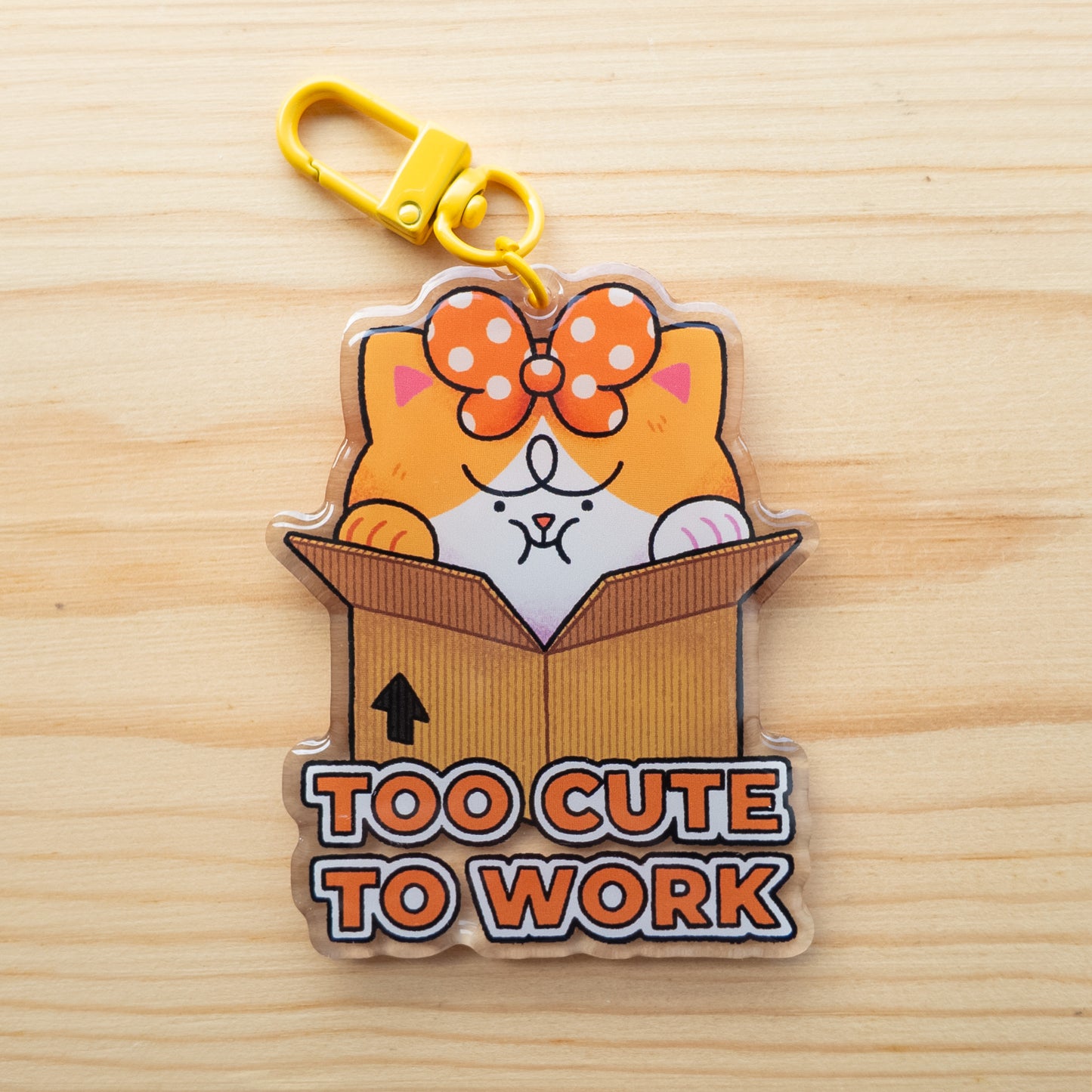 Too Cute To Work Keychain